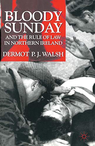 9780333722886: Bloody Sunday and the Rule of Law in Northern Ireland