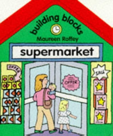 Building Block: Supermarket (Building Block) (9780333722947) by Roffey, Maureen