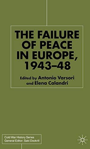 Stock image for The Failure of Peace in Europe, 1943-48 for sale by Better World Books: West
