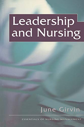 Beispielbild fr Leadership and Nursing (The Essentials of Nursing Management Series) zum Verkauf von Reuseabook