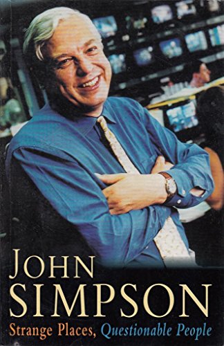 Autobiography of John Simpson. A Mad World My Masters.