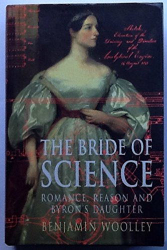 Stock image for The Bride of Science : Romance, Reason and Byron's Daughter for sale by WorldofBooks