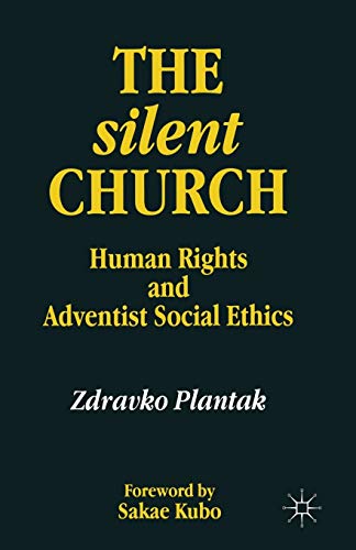 9780333724484: The Silent Church: Human Rights and Adventist Social Ethics