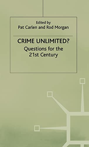 Crime Unlimited?: Questions for the Twenty-First Century