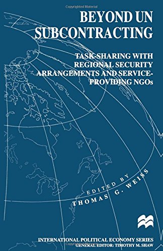 9780333725085: Beyond UN Subcontracting: Task-Sharing With Regional Security Arrangements and Service-Providing Ngos (International Political Economy Series)