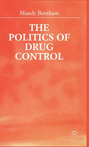 THE POLITICS OF DRUGS CONTROL