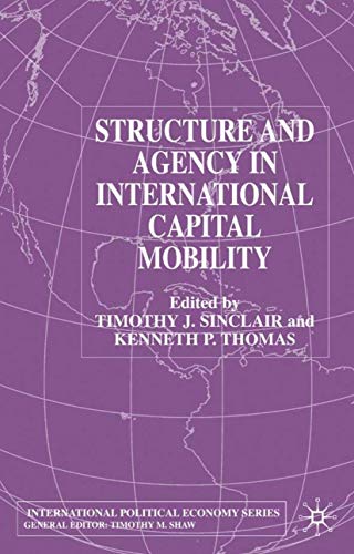 9780333725535: Structure and Agency in International Capital Mobility