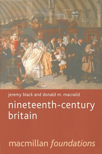 9780333725603: Nineteenth-Century Britain: 9 (Macmillan Foundations Series)