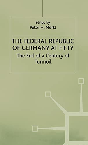 9780333725610: The Federal Republic of Germany at Fifty: At the End of a Century of Turmoil