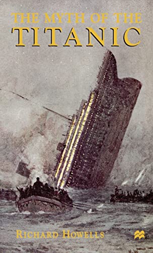 Beispielbild fr The Myth of the Titanic zum Verkauf von Anybook.com