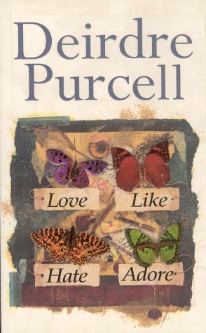 Love Like Hate Adore (9780333726501) by Deirdre Purcell