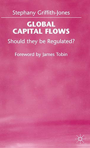 Imagen de archivo de Global Capital Flows: Should they be Regulated? a la venta por JuddSt.Pancras