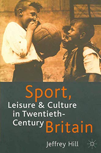 9780333726877: Sport, Leisure and Culture in Twentieth-Century Britain