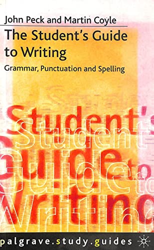 Stock image for The Student's Guide to Writing : Grammar, Punctuation and Spelling for sale by Ergodebooks