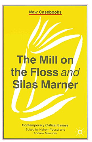 Stock image for The Mill on the Floss and Silas Marner: George Eliot: 122 (New Casebooks) for sale by WorldofBooks