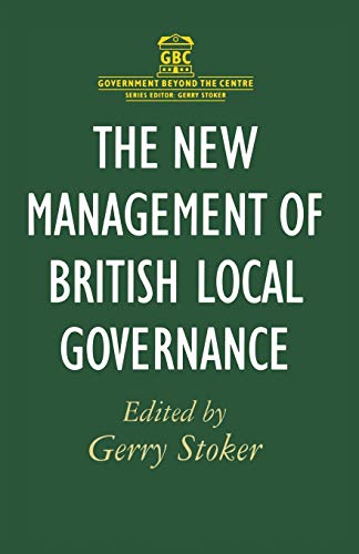 Stock image for The New Management of British Local Governance for sale by Better World Books Ltd