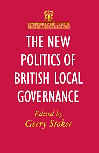 9780333728185: The New Politics of British Local Governance