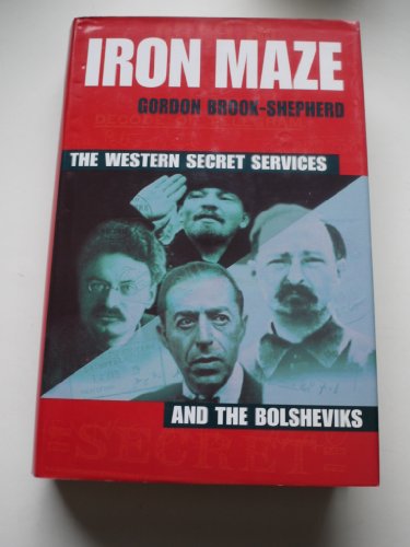 Beispielbild fr The Iron Maze: Western Intelligence vs the Bolsheviks zum Verkauf von WorldofBooks