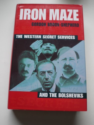 Stock image for Iron Maze Western Intelligence Vs the Bolsheviks for sale by Willis Monie-Books, ABAA