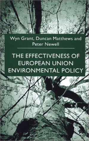 The Effectiveness of European Union Environmental Policy (9780333730652) by Grant, Wyn Et Al