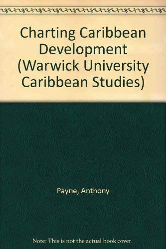 Beispielbild fr Charting Caribbean Development (Warwick University Caribbean Studies) zum Verkauf von Anybook.com