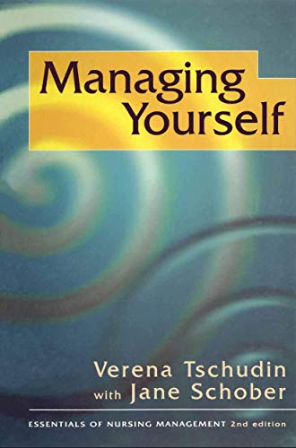 Imagen de archivo de Managing Yourself: 3 (The Essentials of Nursing Management Series) a la venta por WorldofBooks