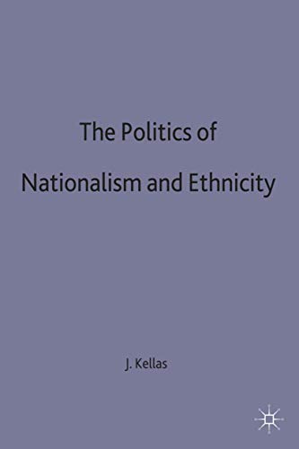 9780333731932: The Politics of Nationalism and Ethnicity