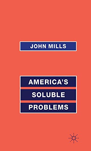 Americaâ€™s Soluble Problems (9780333732373) by Mills, John