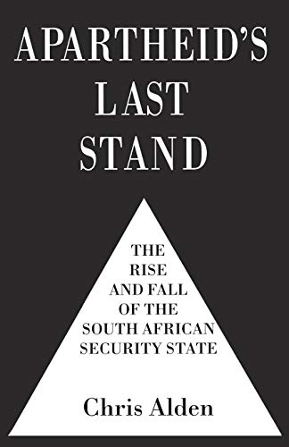 9780333732397: Apartheid's Last Stand: The Rise and Fall of the South African Security State