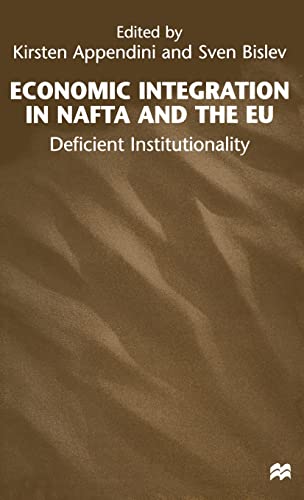 Imagen de archivo de Economic Integration in NAFTA and the EU: Deficient Institutionality a la venta por WorldofBooks