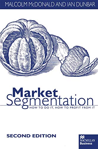 Beispielbild fr Market Segmentation : How to Do It, How to Profit From It - Second Edition zum Verkauf von Wonder Book