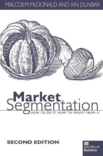 Market Segmentation (9780333733707) by Malcolm McDonald; Ian K. Dunbar