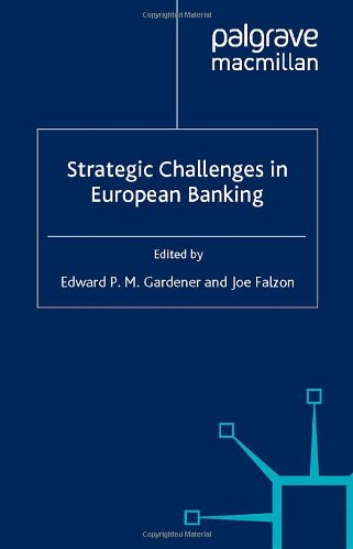 Strategic Challenges in European Banking - Falzon, Joe; Gardener, Edward P. M.