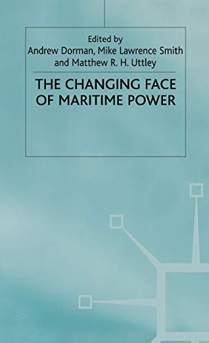 9780333734070: The Changing Face of Maritime Power