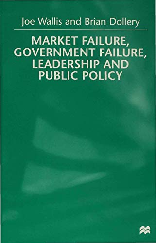 Stock image for MARKET FAILURE, GOVERNMENT FAILURE, LEADERSHIP AND PUBLIC POLICY for sale by Basi6 International