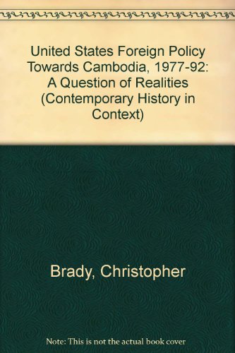 9780333734483: United States Foreign Policy Towards Cambodia, 1977-92: A Question of Realities