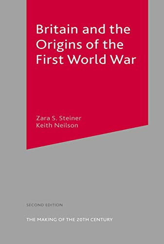 9780333734667: Britain and the Origins of the First World War (The Making of the Twentieth Century)