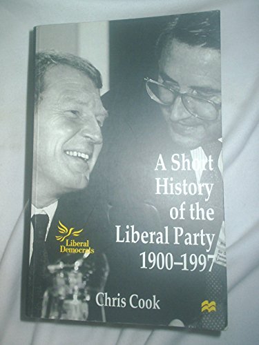 Stock image for A Short History of the Liberal Party 1900-1997 for sale by Bahamut Media