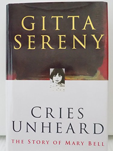 Stock image for Cries Unheard : The Story of Mary Bell for sale by Better World Books