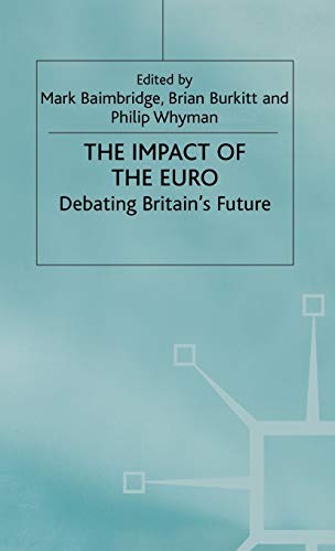 Stock image for The Impact of the Euro: Debating Britain's Future for sale by Lucky's Textbooks