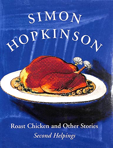 ROAST CHICKEN AND OTHER STORIES: SECOND HELPINGS. (SIGNED)