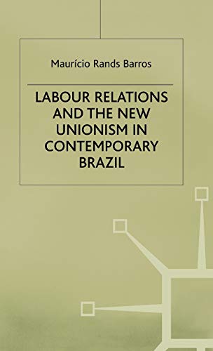 9780333736166: Labour Relations Contemporary Brazil (St Antony's Series)