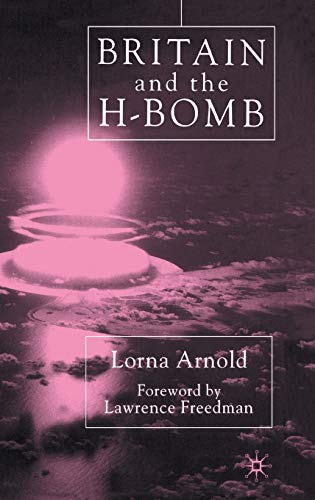 Britain and the H-Bomb (9780333736852) by Arnold, L.