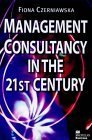 Stock image for Management Consultancy in the Twenty First Century (Macmillan business) for sale by WorldofBooks