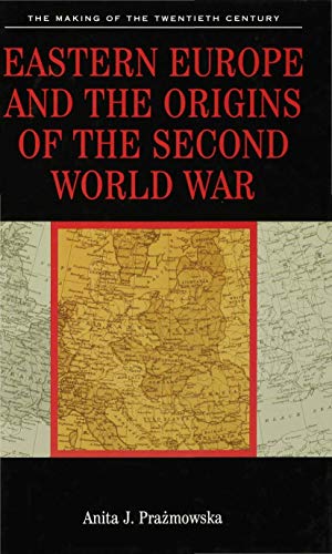 Imagen de archivo de Eastern Europe and the Origins of the Second World War (The Making of the Twentieth Century) a la venta por Bestsellersuk