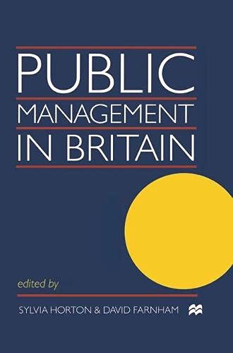 Public Management in Britain (9780333737408) by Sylvia Horton; David Farnham