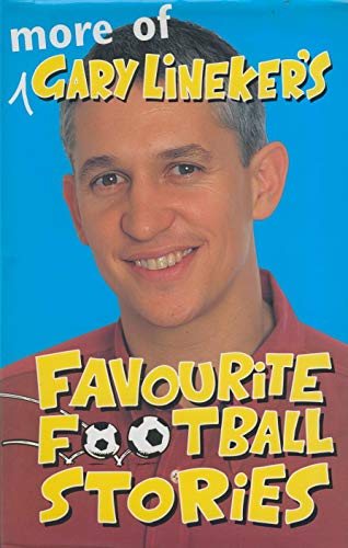 Stock image for More of Gary Lineker's Favourite Football Stories for sale by WorldofBooks