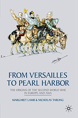 Beispielbild fr From Versailles to Pearl Harbor: The Origins of the Second World War in Europe and Asia zum Verkauf von The Maryland Book Bank