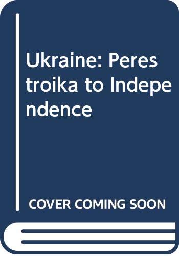 9780333738443: Ukraine: Perestroika to Independence