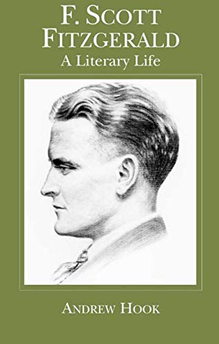 F. Scott Fitzgerald: A Literary Life (9780333738481) by Hook, Andrew